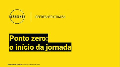REFRESHER Otimiza - conteúdo 03