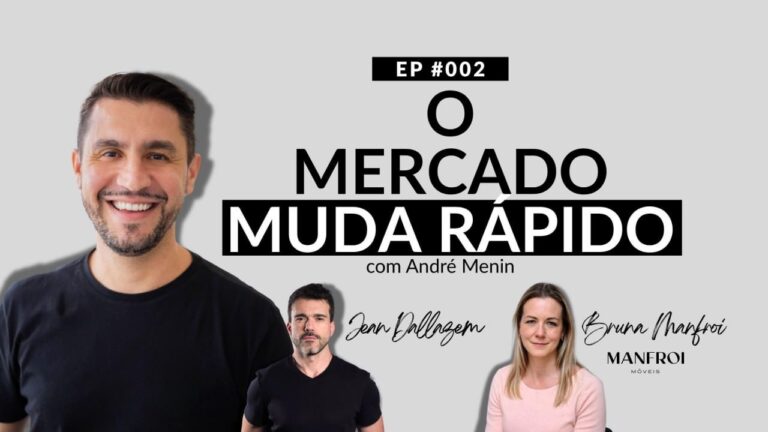 EP #002 · O mercado muda rápido